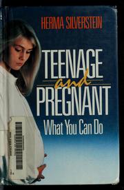 Cover of: Teenage and pregnant by Herma Silverstein