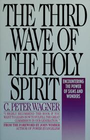 The third wave of the Holy Spirit by C. Peter Wagner