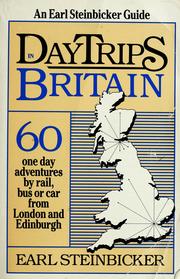 Cover of: Daytrips in Britain: 60 one day adventures by rail, bus, or car