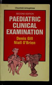 Cover of: Paediatric clinical examination by Denis Gill