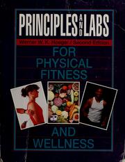Cover of: Principles and Labs for Physical Fitness and Wellness by Werner W. K. Hoeger