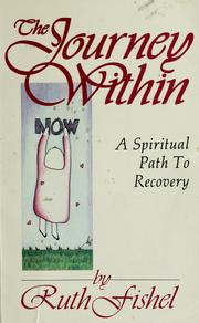 Cover of: The journey within: a spiritual path to recovery