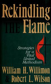Cover of: Rekindling the flame by William H. Willimon