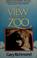 Cover of: A view from the zoo