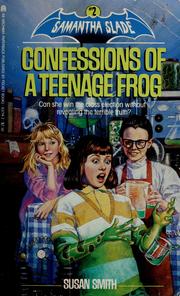 Cover of: Confessions of a Teenage Frog (Samantha Slade, Book 2) by Susan Smith