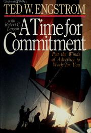 Cover of: A time for commitment by Theodore Wilhelm Engstrom