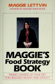 Cover of: Maggie's food strategy book: taking charge of your diet for lifelong health and vitality