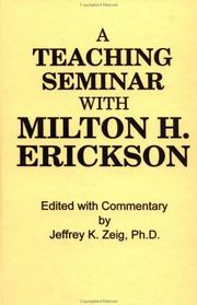 Teaching Seminar with Milton H. Erickson, M.D by Milton H. Erickson