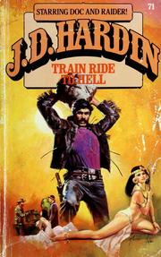 Cover of: Train Ride To Hell by J. D. Hardin