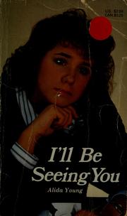 Cover of: I'll Be Seeing You by Alida E. Young