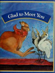 Glad to meet you by Theodore Clymer, Roselmina Indrisano, Dale D. Johnson, P. David Pearson, Richard L. Venezky