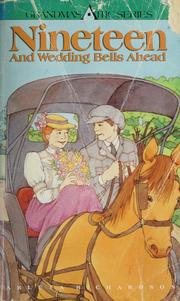 Cover of: Nineteen and wedding bells ahead by Arleta Richardson