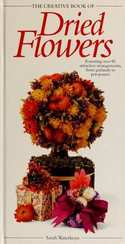 Cover of: The creative book of dried flowers