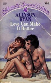 Cover of: Love Can Make It Better by Allyson Ryan