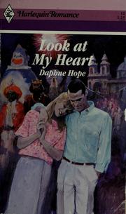 Cover of: Look At My Heart by Daphne Hope