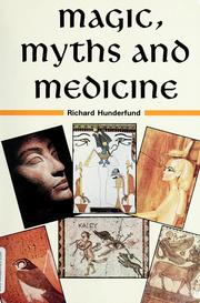 Cover of: Magic, Myths and Medicine