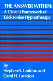 Cover of: The answer within: a clinical framework of Ericksonian hypnotherapy