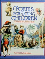 Cover of: Poems for young children by compiled by Caroline Royds ; illustrated by Inga Moore.