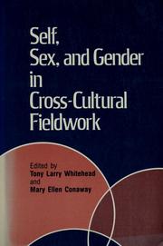 Cover of: Self, sex, and gender in cross-cultural fieldwork