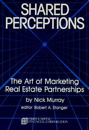 Cover of: Shared perceptions: the art of marketing real estate partnerships