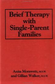 Brief therapy with single-parent families by Anita Morawetz