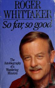Cover of: So far, so good: the autobiography of a wandering minstrel