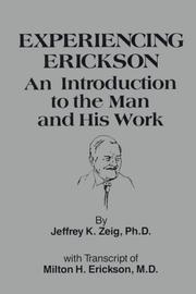 Experiencing Erickson by Jeffrey K. Zeig