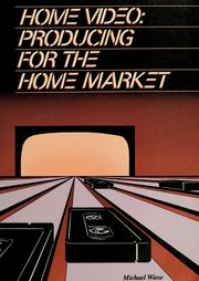 Cover of: Home video: producing for the home market