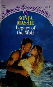 Cover of: Legacy Of The Wolf by Sonja Massie