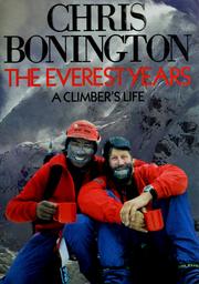 The Everest years by Chris Bonington