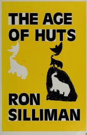 Cover of: The age of huts by Ronald Silliman