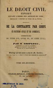 Cover of: De la contrainte par corps en matière civile et de commerce: commentaire du titre XVI, livre III, du code civil