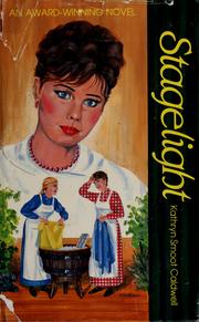 Cover of: Stagelight by Kathryn Smoot Caldwell, Kathryn Smoot Caldwell