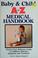Cover of: Baby & Child A to Z Medical Handbook