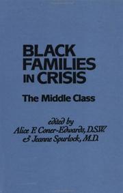 Cover of: Black families in crisis by edited by Alice F. Coner-Edwards and Jeanne Spurlock.