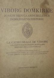 Cover of: Viborg Domkirke: Joakim Skovgaards billeder, Domkirkens historie.: La cathédrale de Viborg: les peintures de Joakim Skovgaard, histoire de la cathédrale