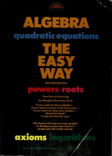 Algebra, the easy way by Douglas Downing