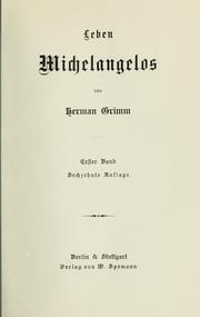 Cover of: Leben Michelangelos by Herman Friedrich Grimm, Herman Friedrich Grimm