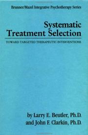 Cover of: Systematic treatment selection by Larry E. Beutler