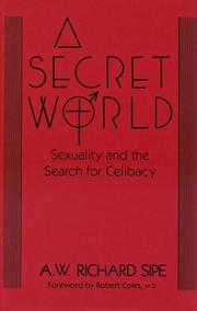 Cover of: A secret world by A. W. Richard Sipe