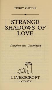 Cover of: Strange Shadows of Love by Peggy Gaddis