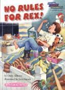 Cover of: No rules for Rex!