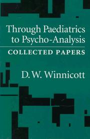 Cover of: Through paediatrics to psycho-analysis by D. W. Winnicott, D. W. Winnicott