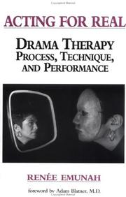 Cover of: Acting for real: drama therapy process, technique, and performance