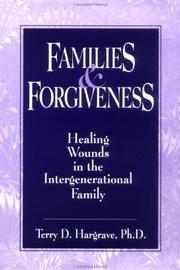 Cover of: Families and forgiveness by Terry D. Hargrave