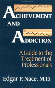 Cover of: Achievement and addiction by Edgar P. Nace