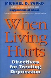 Cover of: When living hurts by Michael D. Yapko, Michael D. Yapko