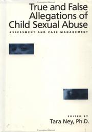 Cover of: True And False Allegations Of Child Sexual Abuse: Assessment & Case Management
