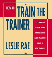 Cover of: How to Train the Trainer | Leslie Rae