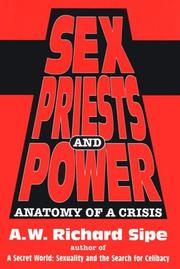 Cover of: Sex, priests, and power by A. W. Richard Sipe